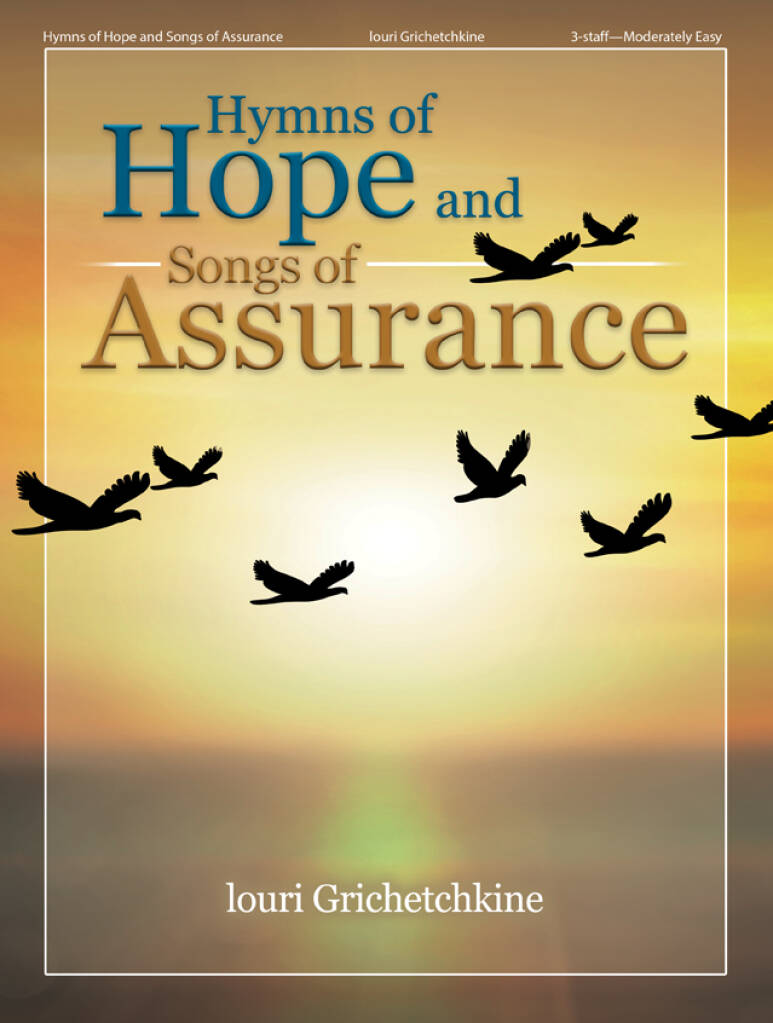 Hymns of Hope and Songs of Assurance(3-staff)